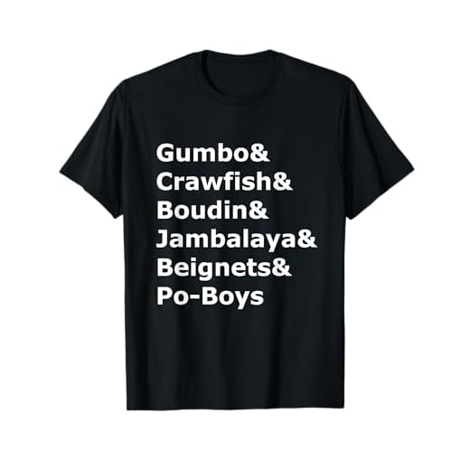 Gumbo, Crawfish, Boudin Louisiana Food Humor T-Shirt
