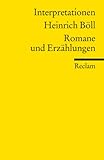 Literaturstudium: Interpretationen in Reclams Universal-Bibliothek: Heinrich Böll. Romane und Erzählungen. - Herausgeber: Werner Bellmann Heinrich Böll, Diverse Autoren 