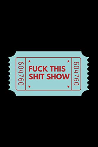 Fuck This Shit Show notebook: black lined journal with 120 pages (6 x 9)