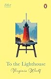  Penguin Select Classics: To The Lighthouse: (Original Unabridged Classic Premium Hardbound Collector\'s Edition Ideal for Gifting)