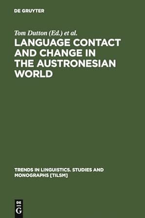 Language Contact and Change in the Austronesian World (Trends in Linguistics: Studies & Monographs): 77 Reprint. Reprint 2010 Edition book cover