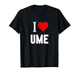 Great I Love Ume Apparel