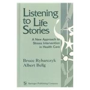 Listening to Life Stories: A New Approach to Stress Intervention in Health Care