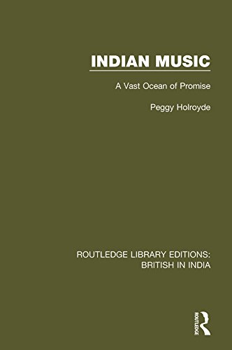 Indian Music: A Vast Ocean of Promise (Routledge Library Editions: British in India)      1st Edition, Kindle Edition