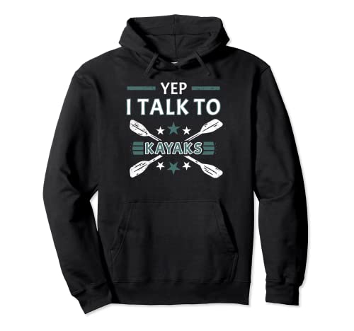 Sí, hablo con kayaks kayak de aguas bravas Sudadera con Capucha