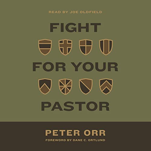 Fight for Your Pastor by Peter Orr, Dane Ortlund episode artwork