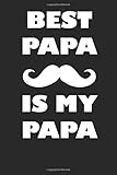  Best Papa Is My Papa: Lined NoteBook, Fathers Day, Father\'s Gift, GrandPa Gift, Journal Gift, 100 Pages, 6X9 Inches, SoftCover, Matte Finish