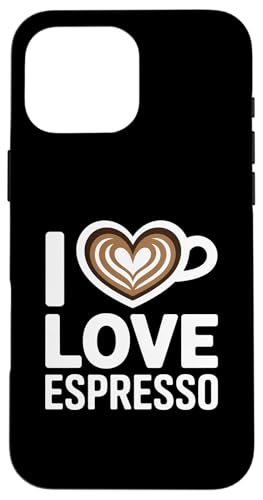 I Love Espresso n[gJbv R[q[D GXvb\ X}zP[X iPhone 16 Pro Max p