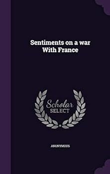 Hardcover Sentiments on a war With France Book