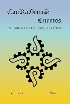 Paperback CouRaGeouS Cuentos: A Journal of Counternarratives Book