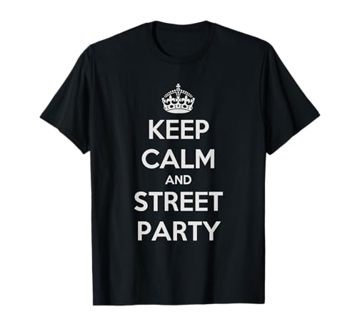 Keep Calm And Street Party Texto grisáceo pálido Camiseta