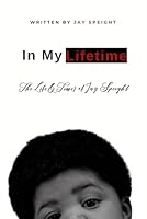 In My Lifetime Vol. 1 : The Life & Times of Jay Speight 1734182059 Book Cover