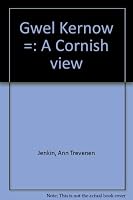 Gwel Kernow =: A Cornish view 0952460122 Book Cover