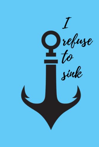 I refuse to sink