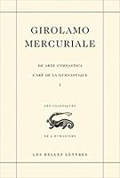 de Arte Gymnastica / L' Art de la Gymnastique: Livre 1 (Classiques de L'Humanisme) 225134487X Book Cover