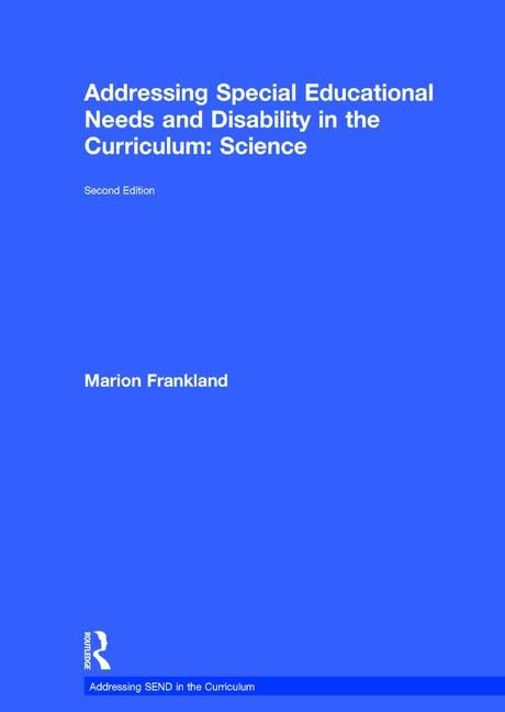 Addressing Special Educational Needs and Disability in the Curriculum: Science: Science (Addressing SEND in the Curriculum)      2nd Edition