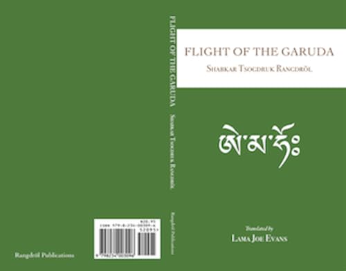 Flight of the Garuda: A Song of the View of the Luminous Great Perfection that Enables One to Proceed Swiftly (Rangdröl Practitioner Series Book 1)