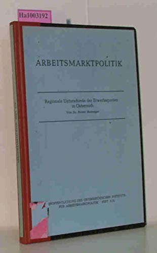 Arbeitsmarktpolitik - Regionale Unterschiede der Erwerbsquoten in Österreich