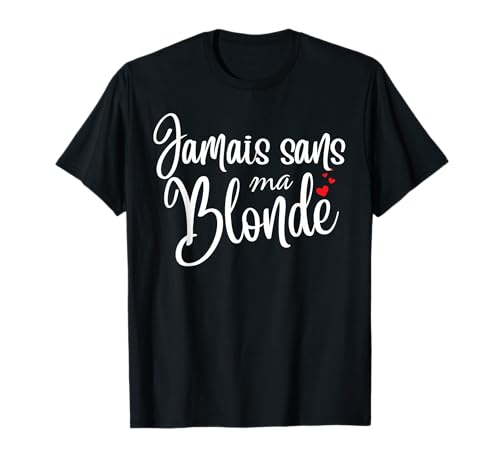 Je Suis TIC , TIC Et TAC Cadeau Duo Couple Assorti - Jamais Sans Ma Blonde - Duo Drole Déguisement 2 Personnes T-Shirt Noir Unisex-Adultes S Classic V-neck...