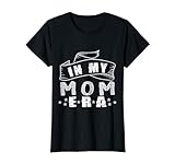 divertente mama era design, mama era, nell'era di mia mamma maglietta
