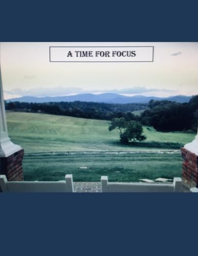 A Time For Focus