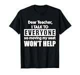 Dear Teacher I Talk To Everyone T-Shirt Cool Teacher Gift T-Shirt