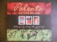 Polenta on the Board: Italian Family Cooking, Abruzzese-Style B0023V59SM Book Cover