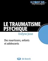 Traumatisme psychique (le) point sur psycho. 2804163946 Book Cover