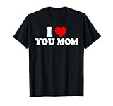 Photo Gallery i heart you mom - i love you mom maglietta Photo Gallery i heart you mom - i love you mom maglietta