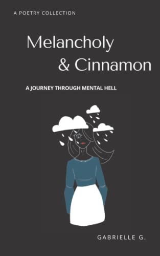 Melancholy & Cinnamon: A Journey Through Mental Hell