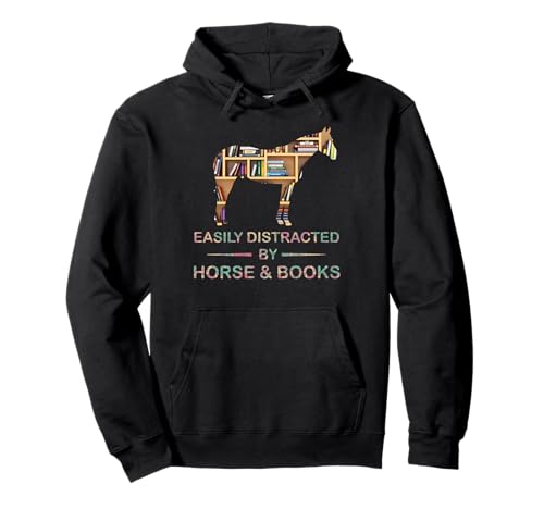 Easily Distracted By Horse And Books Funny Books Lovers Sweat à Capuche