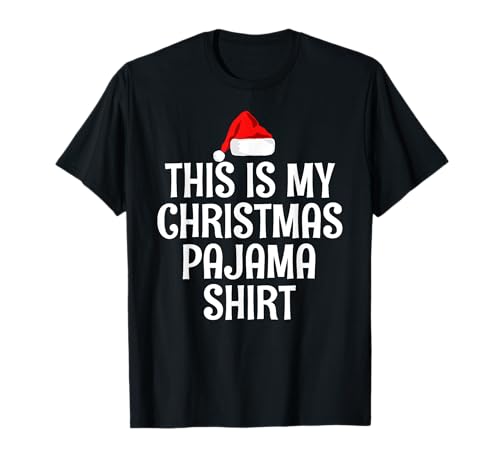 This Is My Christmas Pajama Shirt Funny Christmas T Shirts T-Shirt