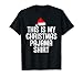 This Is My Christmas Pajama Shirt Funny Christmas T Shirts