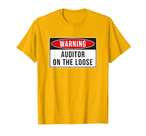 Warning Sign - Auditor On The Loose Funny Job Quote T-Shirt, Men, Golden Yellow, Large