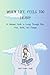 WHEN LIFE FEELS TOO HEAVY: A Humane Guide to Living Through Pain, Fear, Doubt, and Change