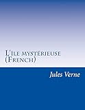L'île mystérieuse (French) (French Edition)