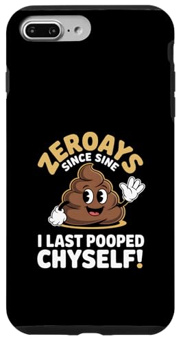 �ʔ��� Zero Days Since I Last Pooped Myself Saying �X�}�z�P�[�X iPhone 7 Plus/8 Plus �p