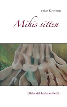 Paperback Mihis sitten?: Eih?n sit? koskaan tied?... [Finnish] Book