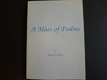 Paperback A Mass Of Psalms Book