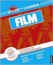 Spark Your Career in Film ((SparkNotes)): Nicola Behrman: 9781411498150 ...