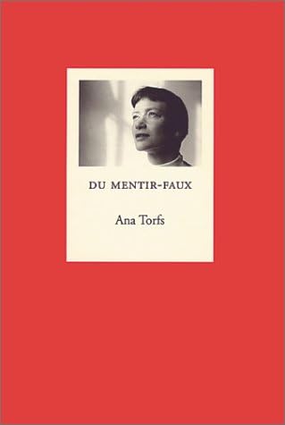Ana Torfs: Du Mentir-Faux