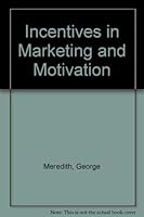 Incentives in Marketing and Motivation 078725407X Book Cover