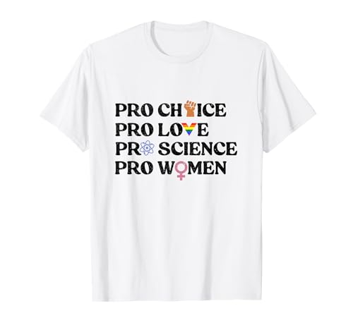 Pro Choice Pro Love Equal Women Rights Feminist LGBT Pride T-Shirt