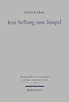 Jesu Stellung Zum Tempel: Die Tempelaktion Und Das Tempelwort ALS Ausdruck Seiner Messianischen Sendung 3161469747 Book Cover