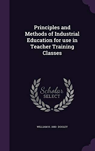 Principles and Methods of Industrial Education ... 1355049229 Book Cover