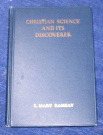 Christian Science and its discoverer ([Twentiet... 0875103464 Book Cover