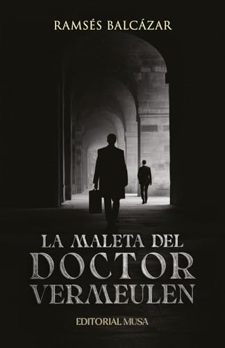 Catálogo de Tiendas de maletas , tabla con los diez mejores. 44 La Maleta del Doctor Vermeulen: Un thriller político de espionaje, poder y secretos en el México de los años 70