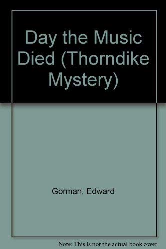 The Day the Music Died: A Mystery [Large Print] 0786220325 Book Cover