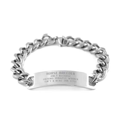 Funny Horse Breeder Definition Cuban Chain Stainless Steel Bracelet Christmas Rude Gifts for Coworker. Birthday Horse Breeder Only Because Fucking Miracle Worker Isn't a Real Job Title, Rude Hors