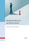 Machtmissbrauch an Hochschulen: Analysen und Perspektiven